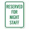 Signmission Reserved Parking for Night Staff Heavy-Gauge Alum Rust Proof Parking Sign, 18" x 24", A-1824-23088 A-1824-23088 - alternate 1